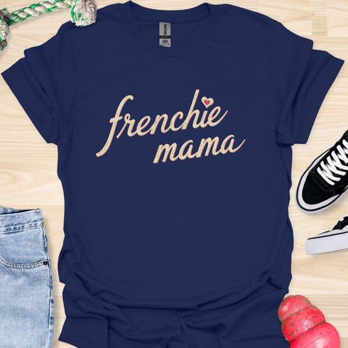 Frenchie Mama - V3 - Elegant Italic T-Shirt